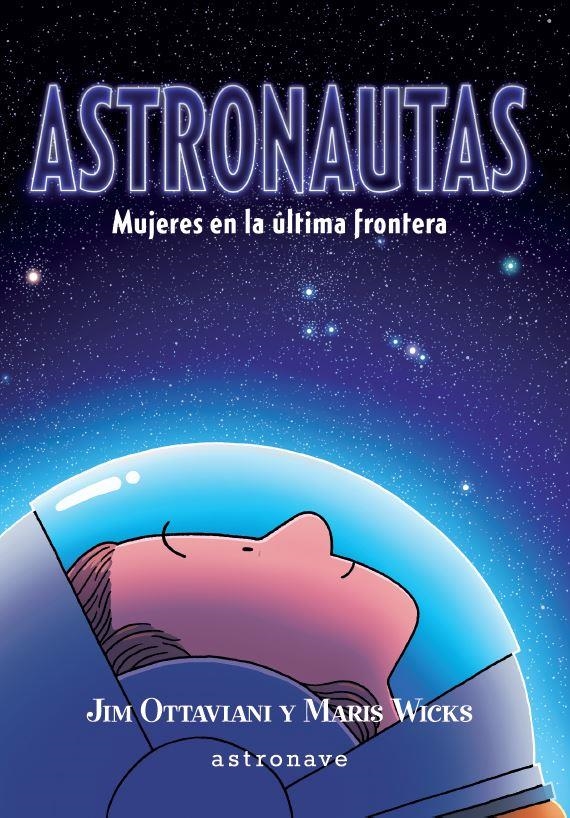 ASTRONAUTAS [CARTONE] | OTTAVIANI, JIM / WICKS, MARIS | Akira Comics  - libreria donde comprar comics, juegos y libros online