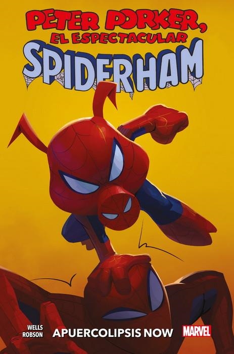 PETER PORKER, EL ESPECTACULAR SPIDERHAM: APUERCOLIPSIS NOW (MARVEL 100% HC) [CARTONE] | WELLS, ZEB / ROBSON, WILL | Akira Comics  - libreria donde comprar comics, juegos y libros online