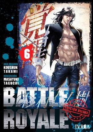 BATTLE ROYALE EDICION DELUXE Nº06 [RUSTICA] | TAKAMI, KOUSHUN / TAGUCHI, MASAYUKI | Akira Comics  - libreria donde comprar comics, juegos y libros online