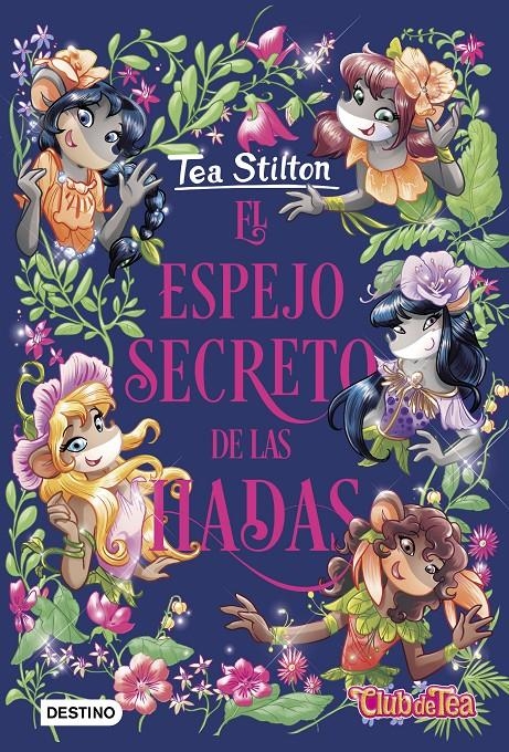 TEA STILTON ESPECIAL (LIBRO 8) : ESPEJO SECRETO DE LAS HADAS, EL [CARTONE] | STILTON, TEA | Akira Comics  - libreria donde comprar comics, juegos y libros online