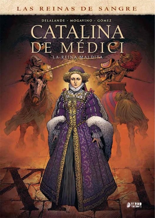 CATALINA DE MEDICI: LA REINA MALDITA [CARTONE] | DELALANDE, ARNAUD / MOGAVINO, SIMONA | Akira Comics  - libreria donde comprar comics, juegos y libros online