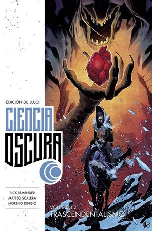 CIENCIA OSCURA EDICION DE LUJO Nº02: TRASCENDENTALISMO [CARTONE] | REMENDER, RICK / SCALERA, MATTEO  | Akira Comics  - libreria donde comprar comics, juegos y libros online