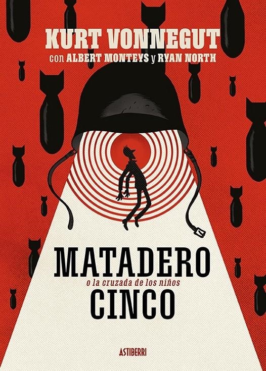 MATADERO CINCO O LA CRUZADA DE LOS NIÑOS [CARTONE] | NORTH, RYAN / MONTEYS, ALBERT | Akira Comics  - libreria donde comprar comics, juegos y libros online