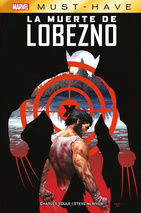 MARVEL MUST-HAVE: LA MUERTE DE LOBEZNO [CARTONE] | SOULE, CHARLES / MCNIVEN, STEVE | Akira Comics  - libreria donde comprar comics, juegos y libros online