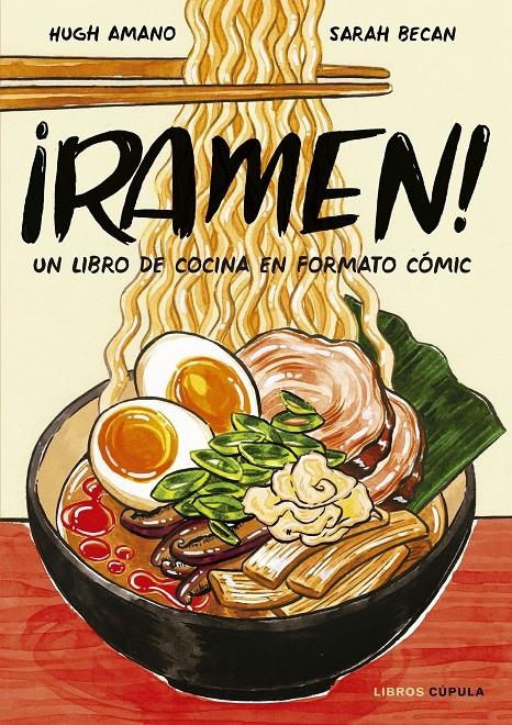 RAMEN!: UN LIBRO DE COCINA EN FORMATO COMIC [CARTONE] | AMANO / BECAN | Akira Comics  - libreria donde comprar comics, juegos y libros online