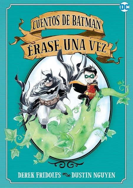 CUENTOS DE BATMAN: ERASE UNA VEZ [RUSTICA] | FRIDOLFS, DEREK / NGUYEN, DUSTIN | Akira Comics  - libreria donde comprar comics, juegos y libros online