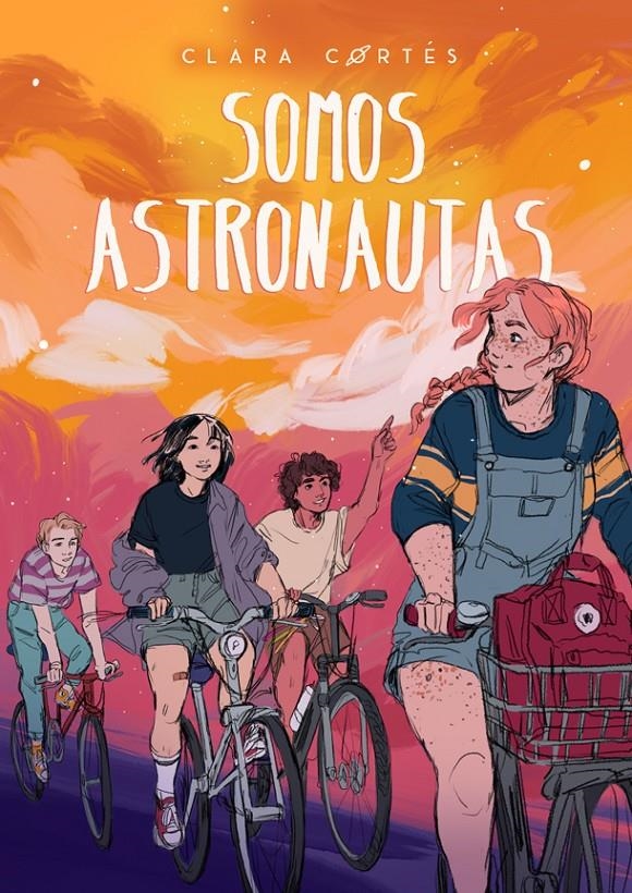 SOMOS ASTRONAUTAS [RUSTICA] | CORTES, CLARA | Akira Comics  - libreria donde comprar comics, juegos y libros online