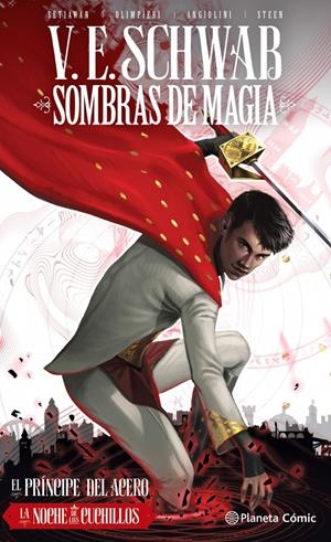 SOMBRAS DE MAGIA VOL.02: EL PRINCIPE DEL ACERO / LA NOCHE DE LOS CUCHILLOS [CARTONE] | SCHWAB, V. E. / OLIMPIERI, ANDREA | Akira Comics  - libreria donde comprar comics, juegos y libros online