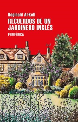 RECUERDOS DE UN JARDINERO INGLES [RUSTICA] | ARKELL, REGINALD | Akira Comics  - libreria donde comprar comics, juegos y libros online