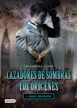 CAZADORES DE SOMBRAS, LOS ORIGENES I: ANGEL MECANICO [CARTONE] | CLARE, CASSANDRA | Akira Comics  - libreria donde comprar comics, juegos y libros online