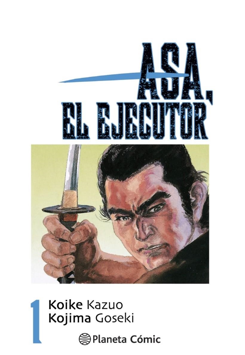 ASA EL EJECUTOR Nº01 (1 DE 10) [RUSTICA] | KOIKE, KAZUO / KOJIMA, GOSEKI | Akira Comics  - libreria donde comprar comics, juegos y libros online