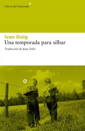 UNA TEMPORADA PARA SILBAR [RUSTICA] | DOIG, IVAN | Akira Comics  - libreria donde comprar comics, juegos y libros online