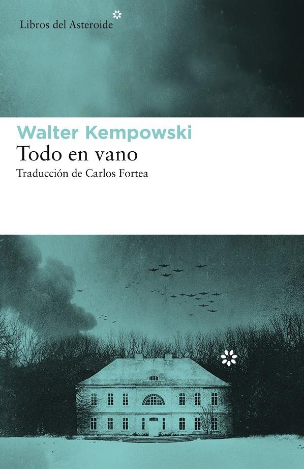 TODO EN VANO [RUSTICA] | KEMPOWSKI, WALTER | Akira Comics  - libreria donde comprar comics, juegos y libros online