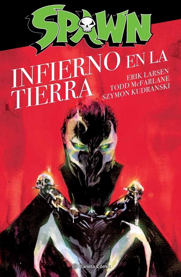 SPAWN: EL INFIERNO EN LA TIERRA [RUSTICA] | MCFARLANE, TODD / LARSEN, ERIK | Akira Comics  - libreria donde comprar comics, juegos y libros online