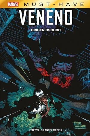 MARVEL MUST-HAVE: VENENO ORIGEN OSCURO [CARTONE] | WELLS, ZEB / MEDINA, ANGEL | Akira Comics  - libreria donde comprar comics, juegos y libros online