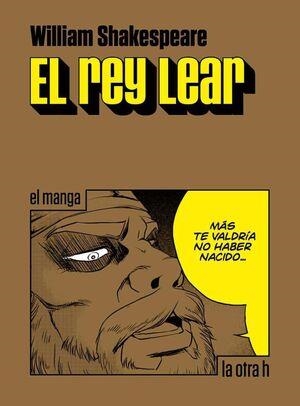 REY LEAR, EL (EL MANGA) [RUSTICA] | SHAKESPEARE, WILLIAM | Akira Comics  - libreria donde comprar comics, juegos y libros online