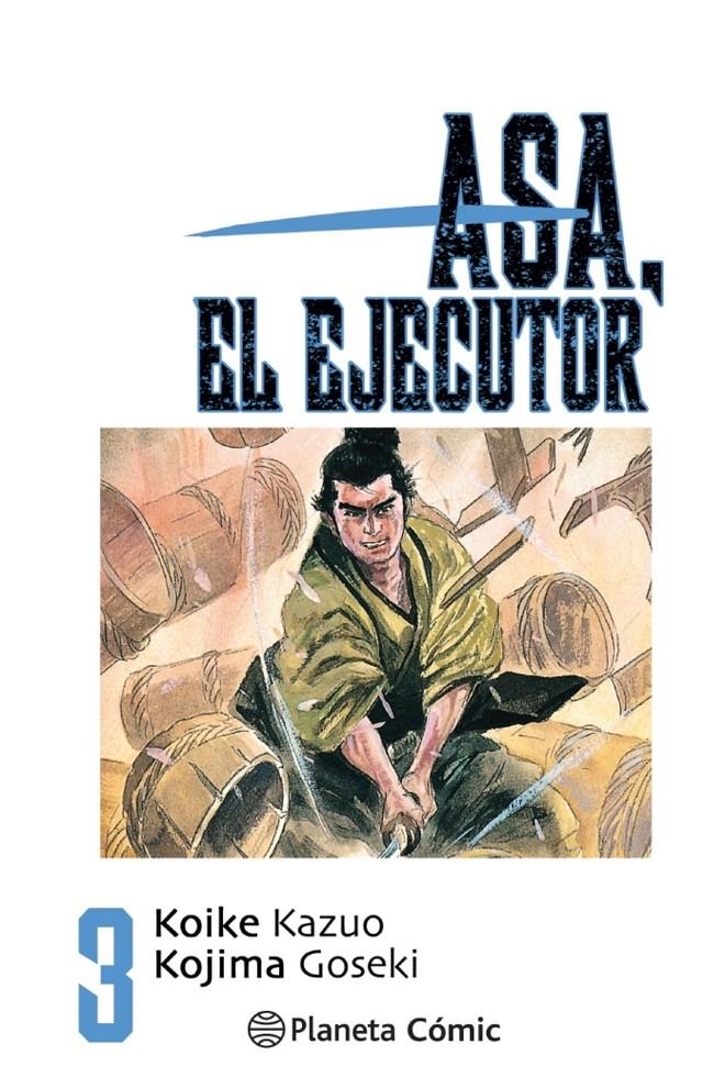 ASA EL EJECUTOR Nº03 (3 DE 10) [RUSTICA] | KOIKE, KAZUO / KOJIMA, GOSEKI | Akira Comics  - libreria donde comprar comics, juegos y libros online