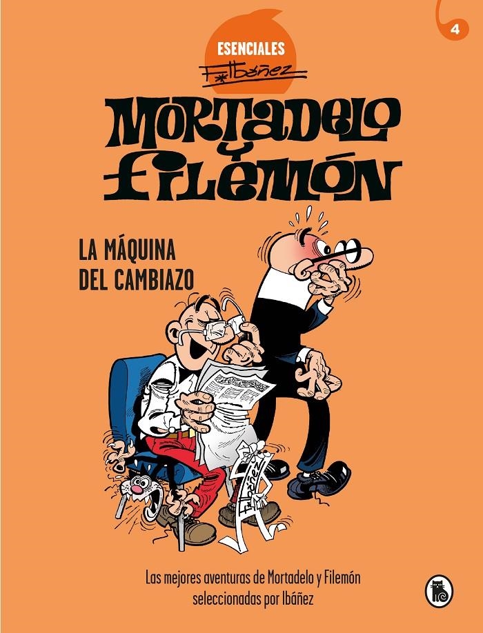 ESENCIALES F. IBAÑEZ MORTADELO Y FILEMON Nº4: LA MAQUINA DEL CAMBIAZO [CARTONE] | IBAÑEZ, FRANCISCO | Akira Comics  - libreria donde comprar comics, juegos y libros online