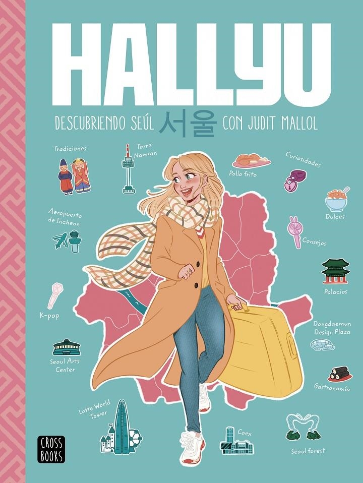 HALLYU: DESCUBRIENDO SEUL CON JUDIT MALLOL [CARTONE] | MALLOL, JUDIT | Akira Comics  - libreria donde comprar comics, juegos y libros online