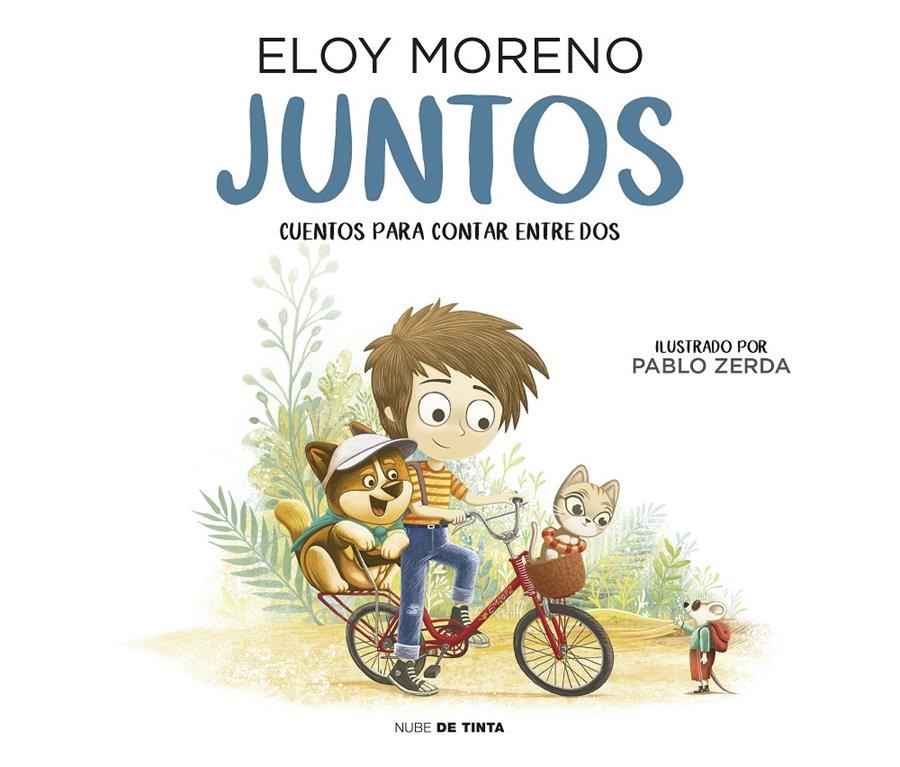 JUNTOS (CUENTOS PARA CONTAR ENTRE DOS) [CARTONE] | MORENO, ELOY | Akira Comics  - libreria donde comprar comics, juegos y libros online