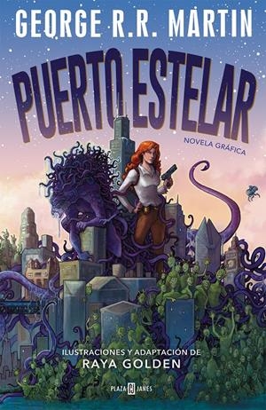 PUERTO ESTELAR (NOVELA GRAFICA) [CARTONE] | GOLDEN, RAYA / MARTIN, GEORGE R. R. | Akira Comics  - libreria donde comprar comics, juegos y libros online