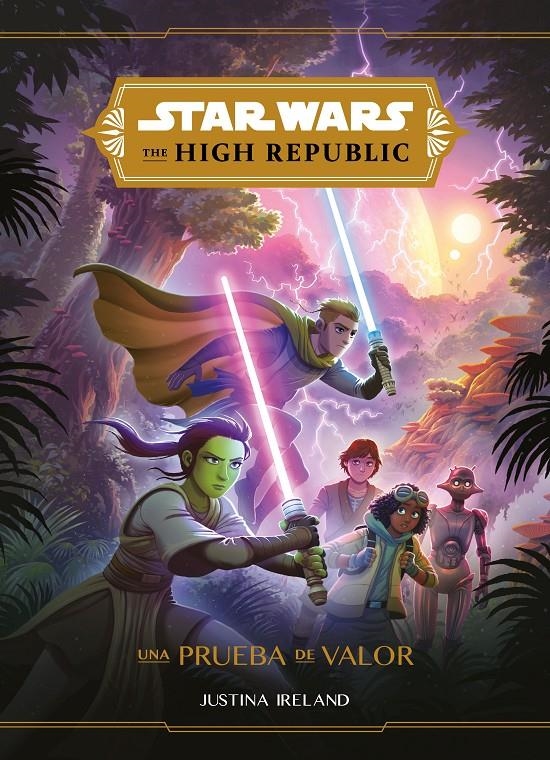 STAR WARS THE HIGH REPUBLIC: UNA PRUEBA DE VALOR (NOVELA) [RUSTICA] | IRELAND, JUSTINA | Akira Comics  - libreria donde comprar comics, juegos y libros online