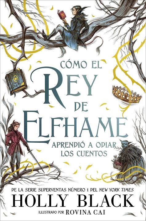 COMO EL REY DE ELFHAME APRENDIO A ODIAR LOS CUENTOS [CARTONE] | BLACK, HOLLY | Akira Comics  - libreria donde comprar comics, juegos y libros online