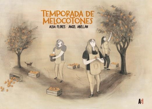 TEMPORADA DE MELOCOTONES [CARTONE] | FLORES, ALBA / ABELLAN, ANGEL | Akira Comics  - libreria donde comprar comics, juegos y libros online