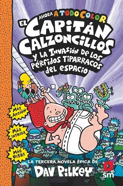 CAPITAN CALZONCILLOS Nº03 Y LA INVASION DE LOS PERFIDOS TIPARRACOS DEL ESPACIO [CARTONE] | PILKEY, DAV | Akira Comics  - libreria donde comprar comics, juegos y libros online