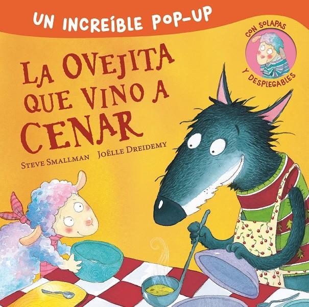 OVEJITA QUE VINO A CENAR, LA (EDICION POP-UP) [CARTONE] | SMALLMAN, STEVE / DREIDEMY, JOELLE | Akira Comics  - libreria donde comprar comics, juegos y libros online