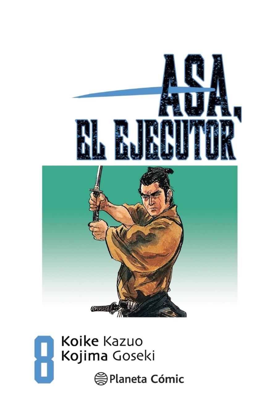 ASA EL EJECUTOR Nº08 (8 DE 10) [RUSTICA] | KOIKE, KAZUO / KOJIMA, GOSEKI | Akira Comics  - libreria donde comprar comics, juegos y libros online
