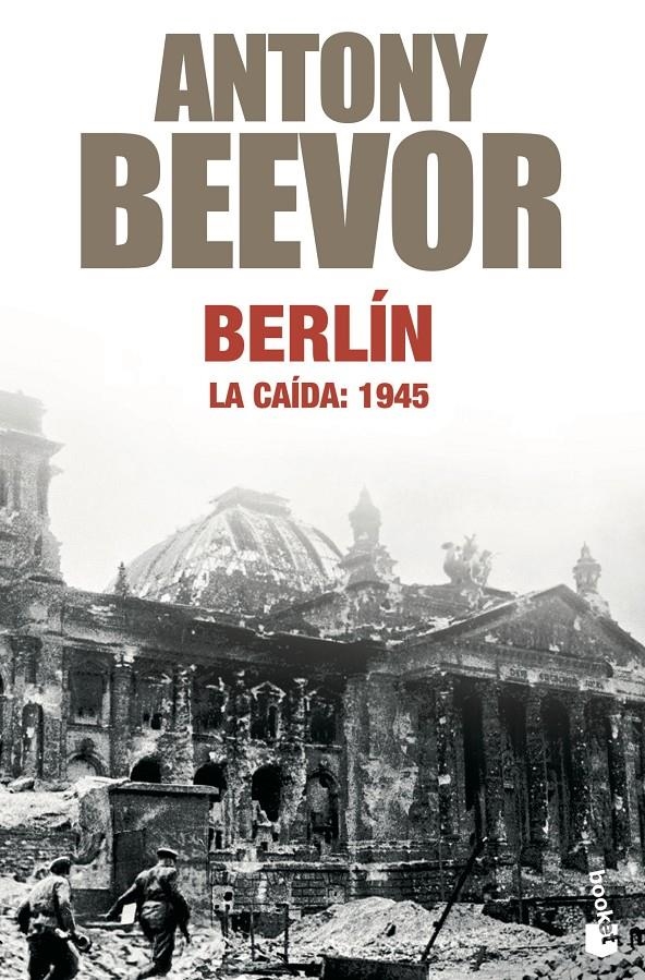 BERLIN, LA CAIDA: 1945 (DE ANTONY BEEVOR) [BOLSILLO] | BEEVOR, ANTONY | Akira Comics  - libreria donde comprar comics, juegos y libros online