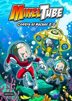 MIKELTUBE VOL.4: CONTRA EL HACKER 2.0 [CARTONE] | MIKELTUBE | Akira Comics  - libreria donde comprar comics, juegos y libros online