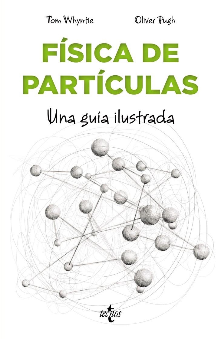 FISICA DE PARTICULAS: UNA GUIA ILUSTRADA [RUSTICA] | WHYNTIE, TOM | Akira Comics  - libreria donde comprar comics, juegos y libros online