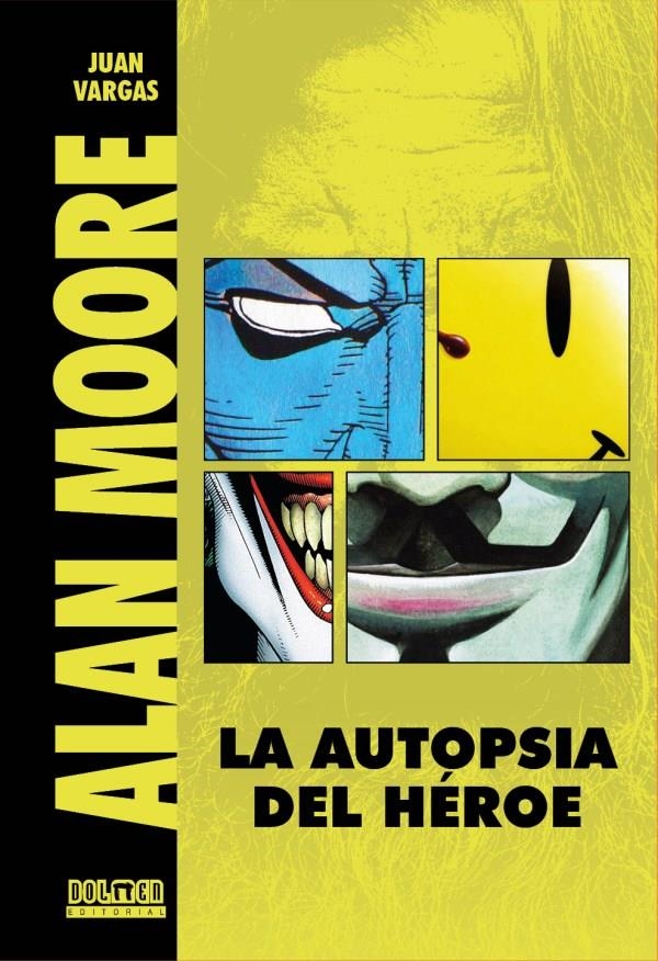 ALAN MOORE: LA AUTOPSIA DEL HEROE [CARTONE] | VARGAS, JUAN | Akira Comics  - libreria donde comprar comics, juegos y libros online