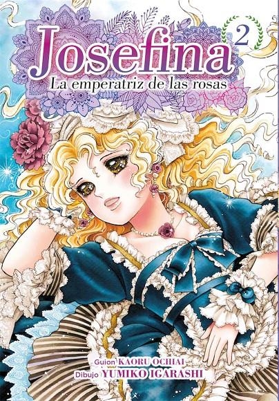 JOSEFINA: LA EMPERATRIZ DE LAS ROSAS Nº02 [RUSTICA] | IGARASHI, YUMIKO / OCHIAI, KAORU | Akira Comics  - libreria donde comprar comics, juegos y libros online