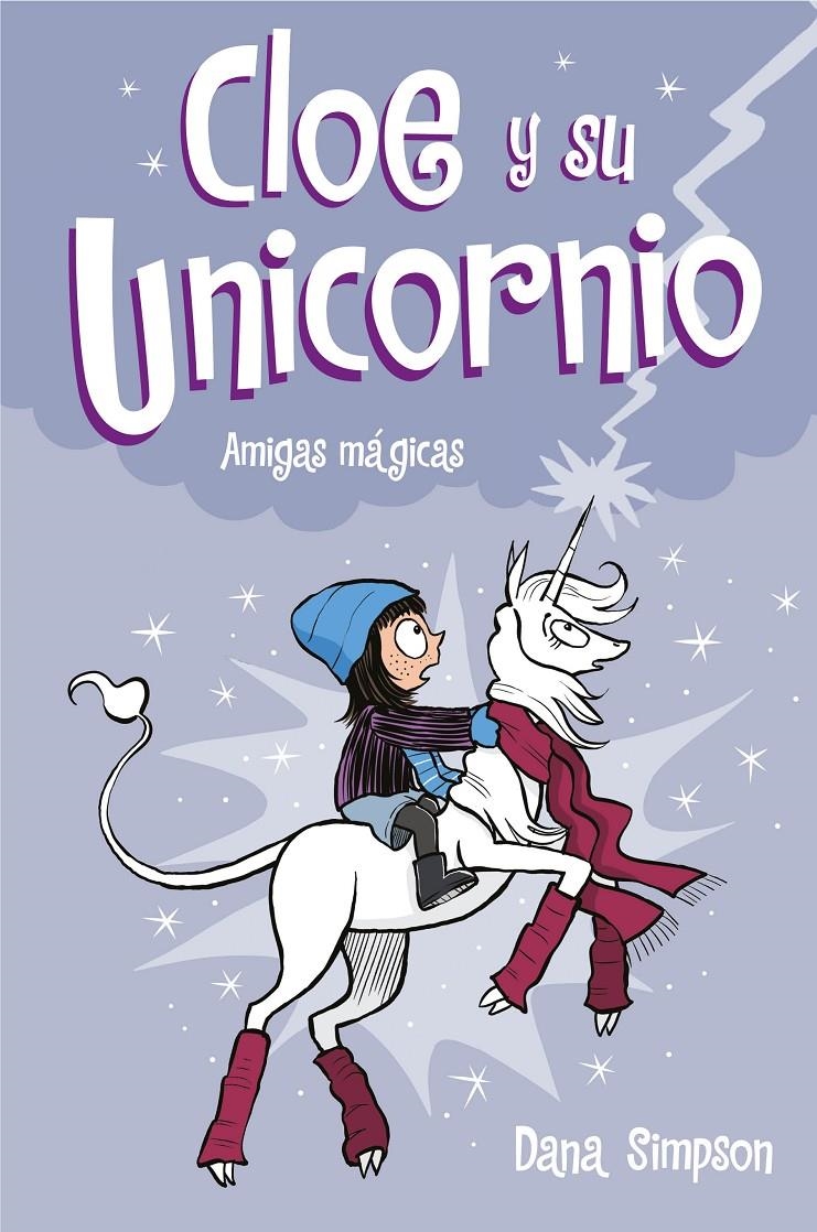 CLOE Y SU UNICORNIO Nº06: AMIGAS MAGICAS [CARTONE] | SIMPSON, DANA | Akira Comics  - libreria donde comprar comics, juegos y libros online