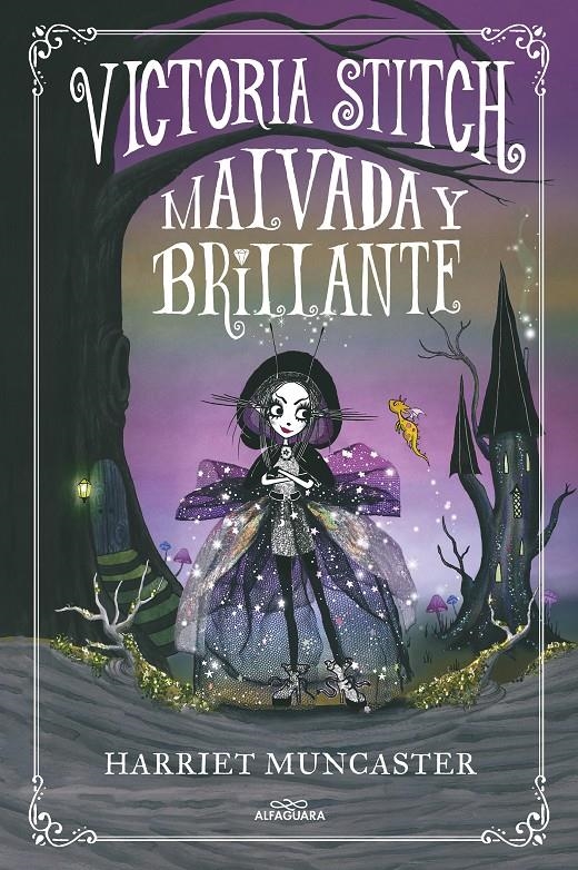 VICTORIA STITCH Nº1: MALVADA Y BRILLANTE [CARTONE] | MUNCASTER, HARRIET | Akira Comics  - libreria donde comprar comics, juegos y libros online