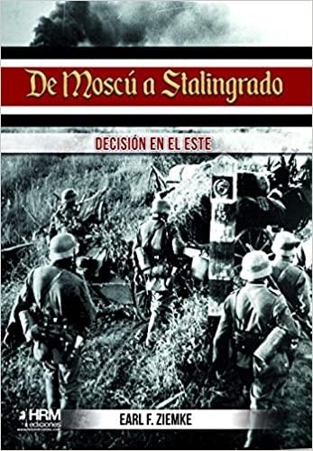 DE MOSCU A STALINGRADO: DECISION EN EL ESTE [RUSTICA] | ZIEMKE, EARL FREDERICK | Akira Comics  - libreria donde comprar comics, juegos y libros online