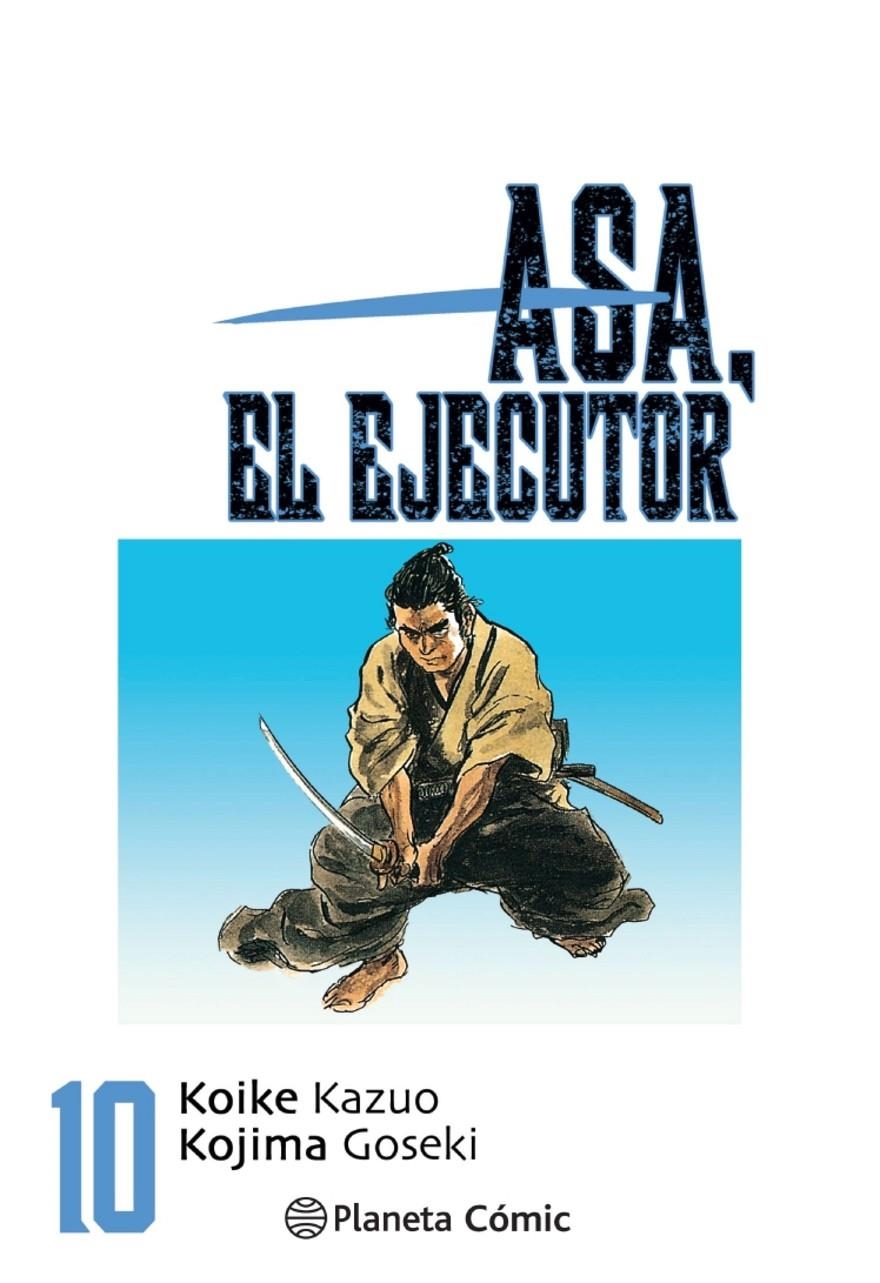 ASA EL EJECUTOR Nº10 (10 DE 10) [RUSTICA] | KOIKE, KAZUO / KOJIMA, GOSEKI | Akira Comics  - libreria donde comprar comics, juegos y libros online