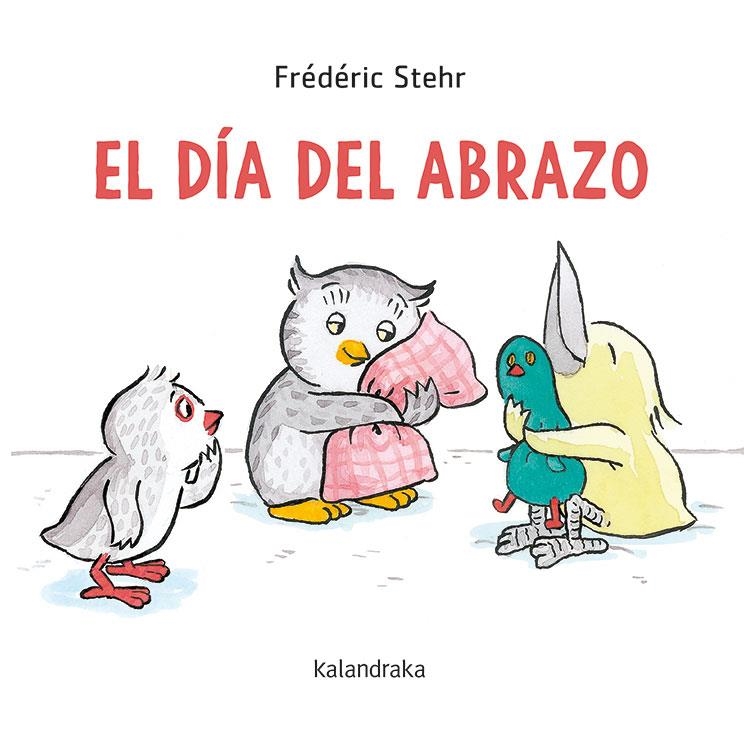 DIA DEL ABRAZO, EL [CARTONE] | STEHR, FREDERICK | Akira Comics  - libreria donde comprar comics, juegos y libros online