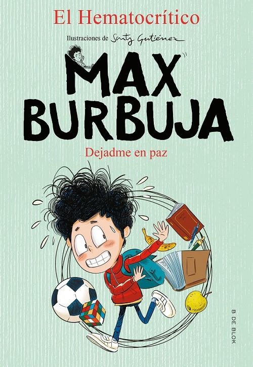 DEJADME EN PAZ (MAX BURBUJA 1) [RUSTICA] | HEMATOCRITICO, EL | Akira Comics  - libreria donde comprar comics, juegos y libros online