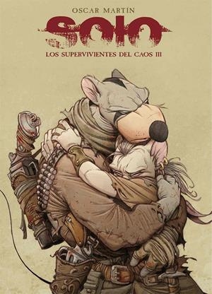 SOLO VOL.3: LOS SUPERVIVIENTES DEL CAOS III [CARTONE] | MARTIN, OSCAR | Akira Comics  - libreria donde comprar comics, juegos y libros online