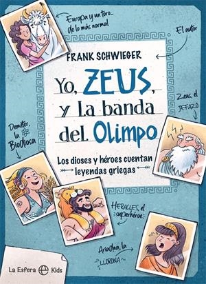 YO, ZEUS, Y LA BANDA DEL OLIMPO [RUSTICA] | SCHWIEGER, FRANK | Akira Comics  - libreria donde comprar comics, juegos y libros online