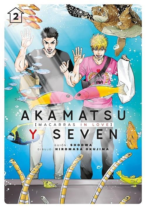AKAMATSU Y SEVEN, MACARRAS IN LOVE VOL.2 [RUSTICA] | SHOOWA / OKUJIMA HIROMASA | Akira Comics  - libreria donde comprar comics, juegos y libros online