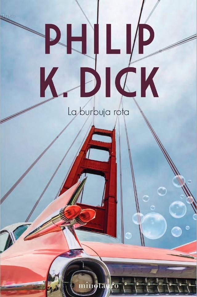 BURBUJA ROTA, LA (PHILIP K. DICK) [RUSTICA] | DICK, PHILIP K. | Akira Comics  - libreria donde comprar comics, juegos y libros online