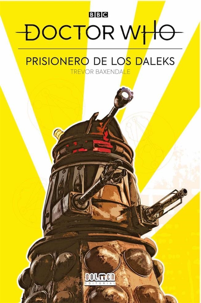 DOCTOR WHO: PRISIONERO DE LOS DALEKS [RUSTICA] | BAXENDALE, TREVOR | Akira Comics  - libreria donde comprar comics, juegos y libros online