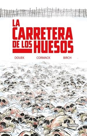 CARRETERA DE LOS HUESOS, LA [CARTONE] | DOUEK, RICH / CORMACK, ALEX | Akira Comics  - libreria donde comprar comics, juegos y libros online