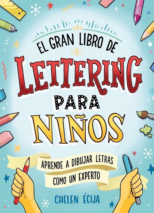 GRAN LIBRO DE LETTERING PARA NIÑOS, EL [RUSTICA] | ECIJA, CHELEN | Akira Comics  - libreria donde comprar comics, juegos y libros online