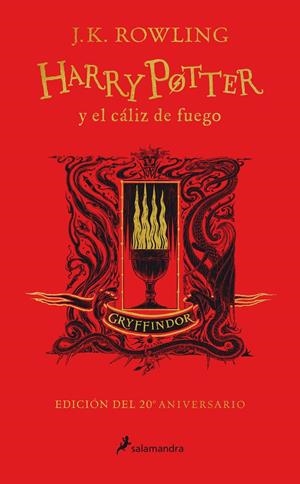 HARRY POTTER Y EL CALIZ DE FUEGO (EDICION GRYFFINDOR DE 20º ANIVERSARIO) [CARTONE] | ROWLING, J. K. | Akira Comics  - libreria donde comprar comics, juegos y libros online